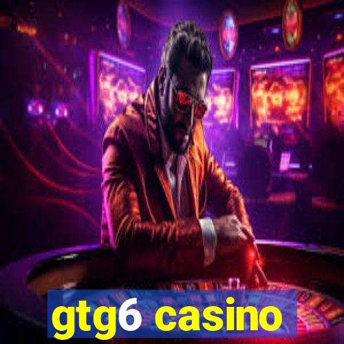 gtg6 casino